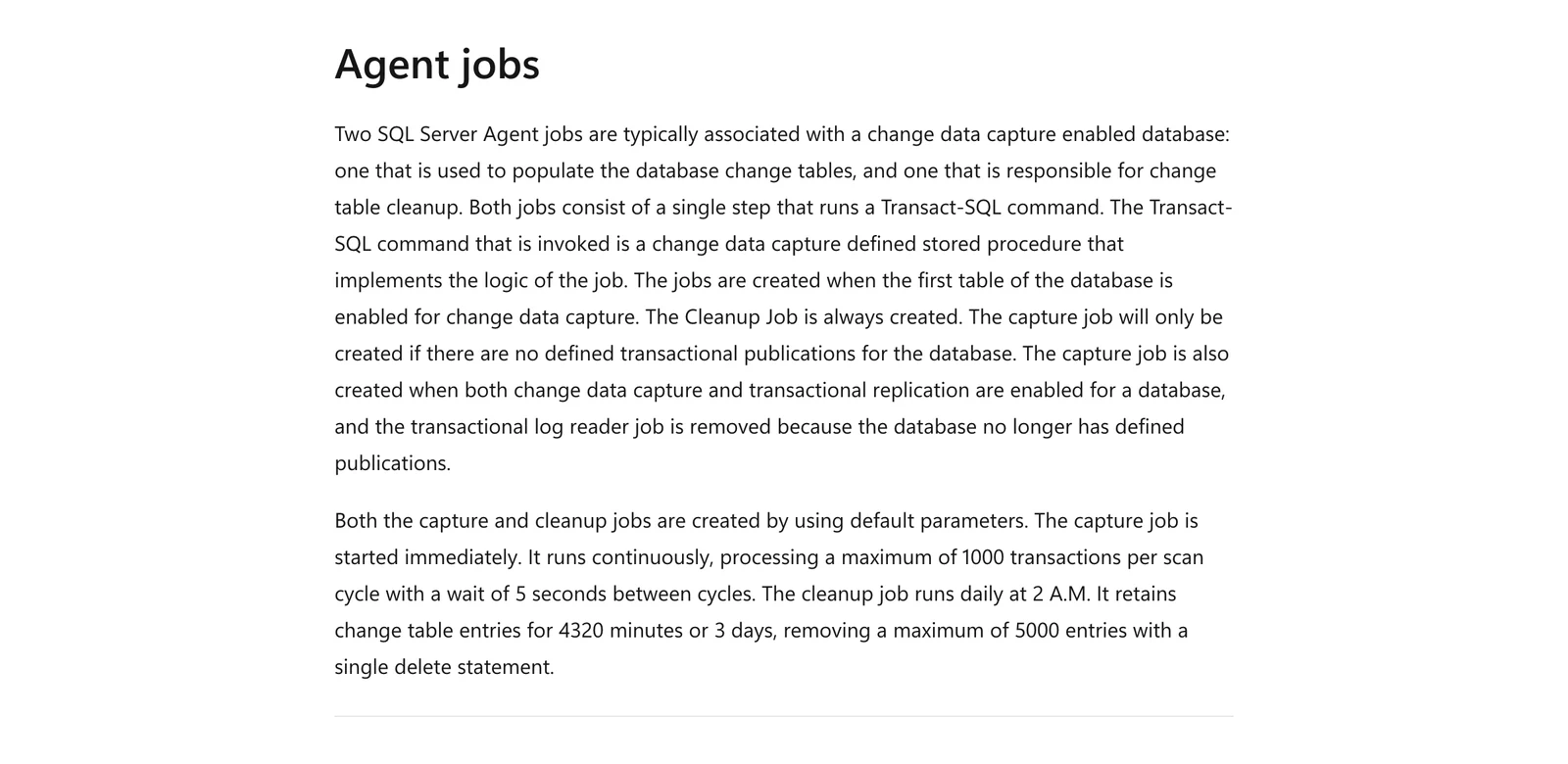 Microsoft Learn text on SQL Server CDC agent jobs: capture job runs continuously, cleanup keeps change table entries 4320 minutes or 3 days