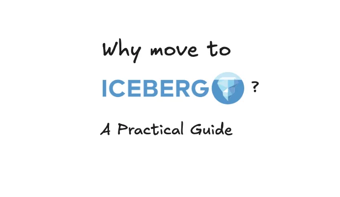 Why move to Apache Iceberg - A Practical Guide to Building an Open, Multi-Engine Data Lake?